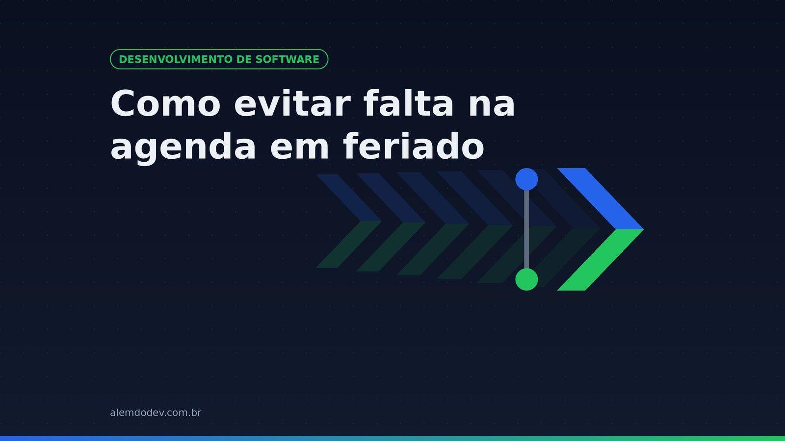 Capa do post: Como evitar falta na agenda em feriado, com o símbolo da Além do Dev sobre fundo escuro