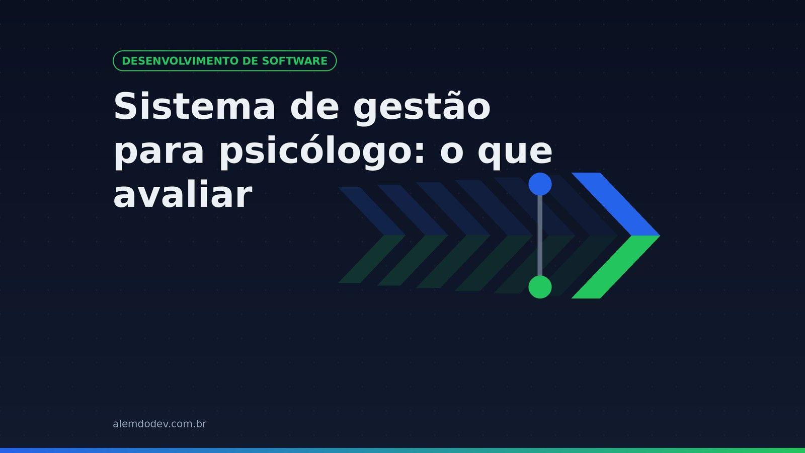 Capa do post: Sistema de gestão para psicólogo, o que avaliar