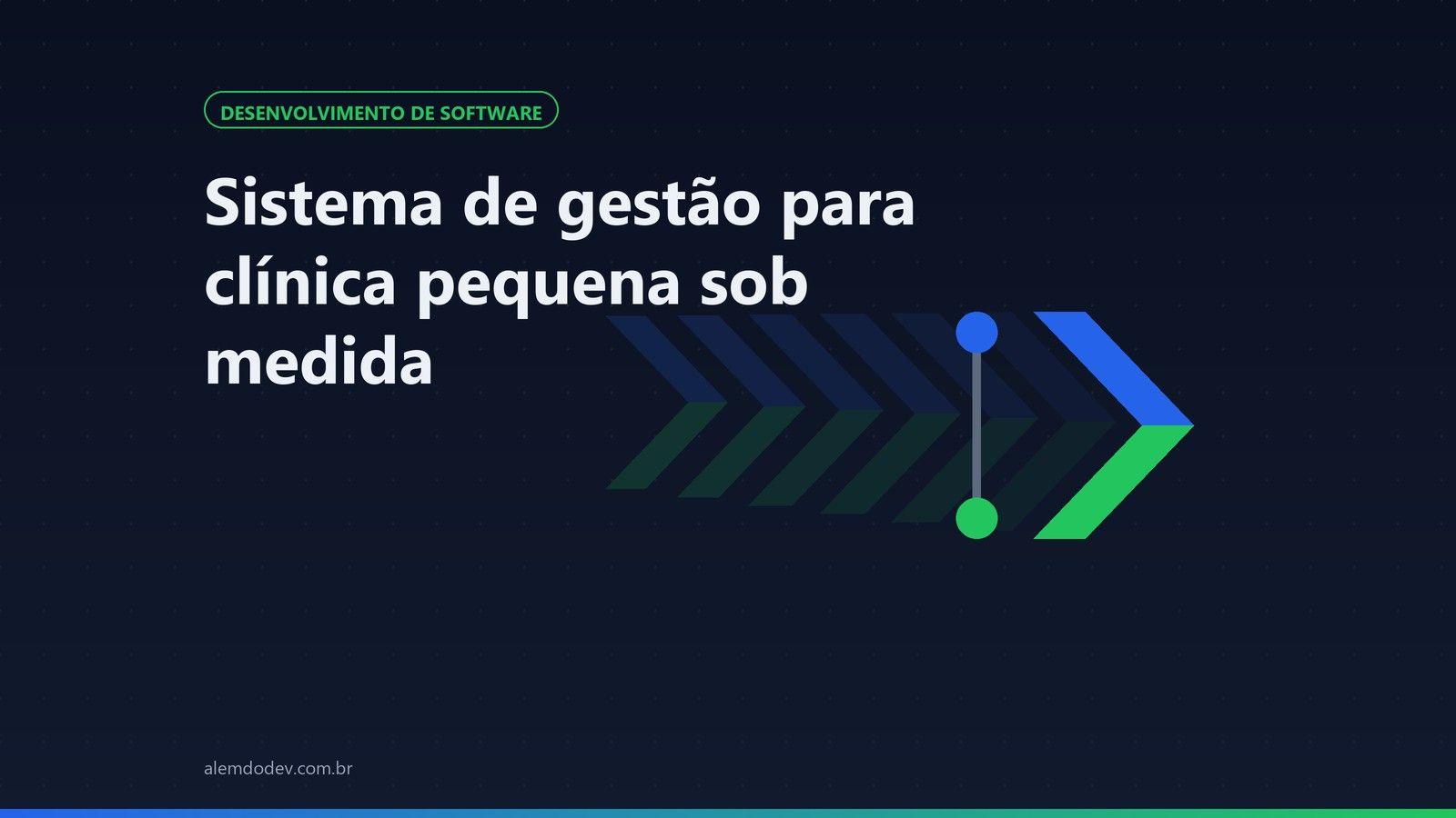 Capa do post Sistema de gestao para clinica pequena sob medida, com o simbolo da marca Alem do Dev